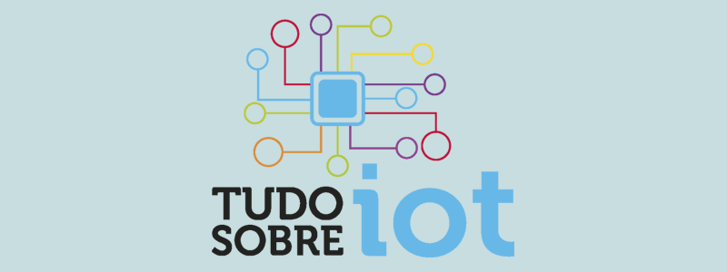 Preview: 1º Congresso Online Gratuito Tudo Sobre IoT Internet das Coisas