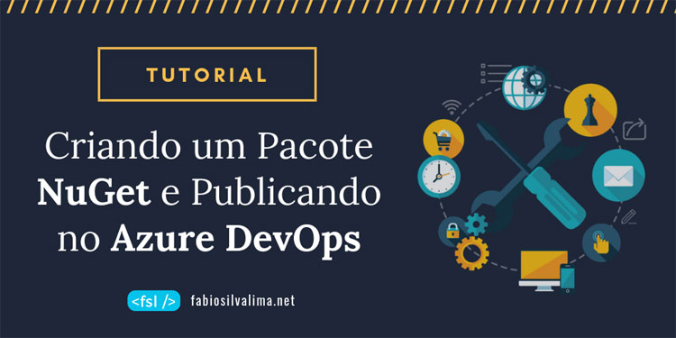 Tutorial: Criando um Pacote NuGet e Publicando no Azure DevOps