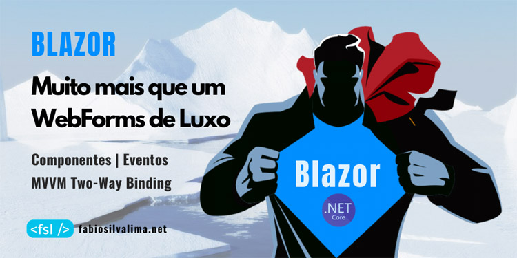 Blazor: Muito mais que um WebForms de Luxo